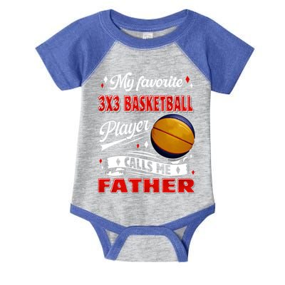 Favorite 3x3 Basketball Player Calls Me Father Funny Gift Infant Baby Jersey Bodysuit