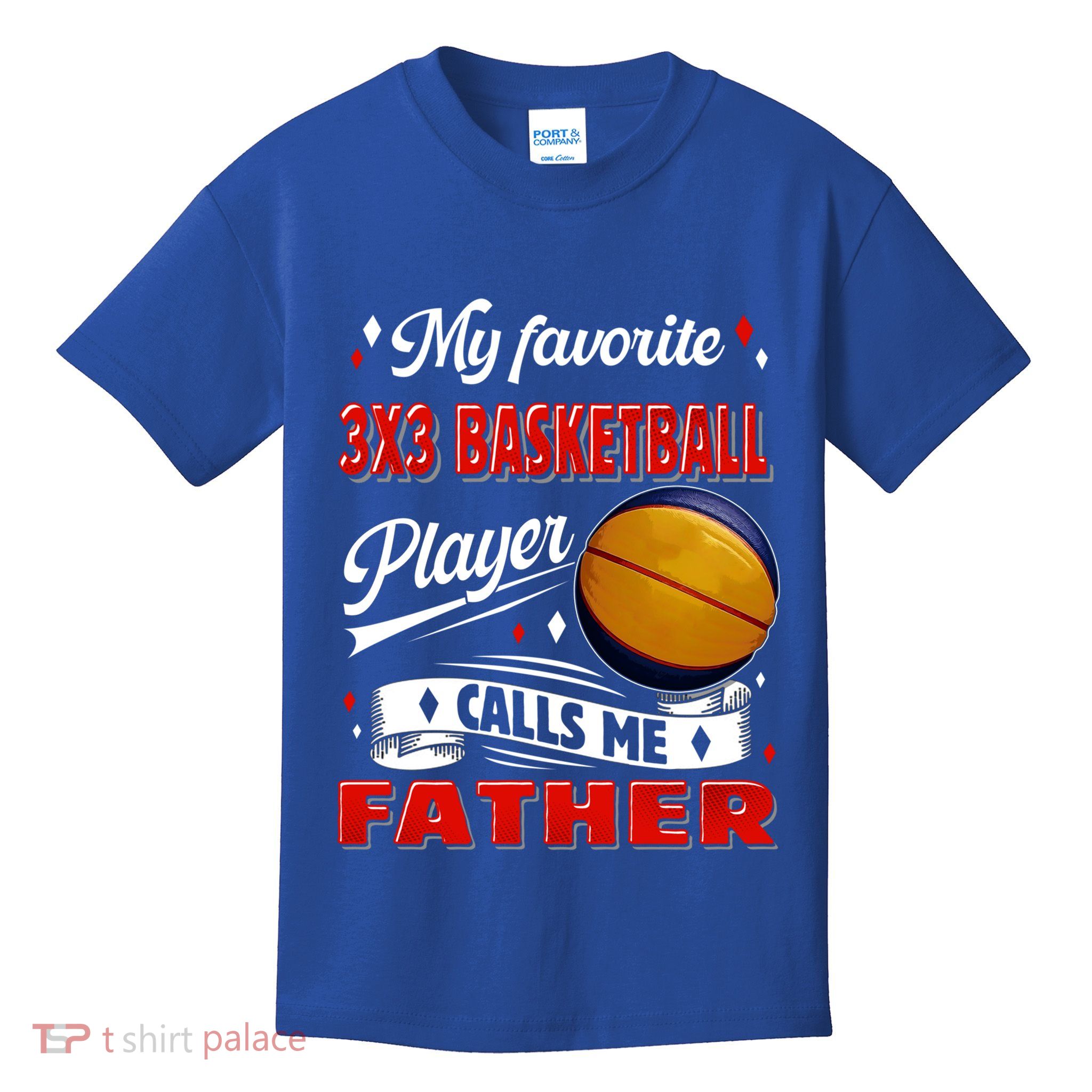 Favorite 3x3 Basketball Player Calls Me Father Funny Gift Kids T-Shirt