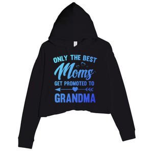 Family 365 Best Moms Get Promoted To Grandma Mothers Day Gift Crop Fleece Hoodie