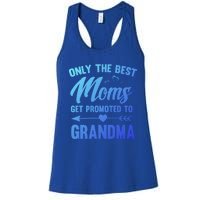 Family 365 Best Moms Get Promoted To Grandma Mothers Day Gift Women's Racerback Tank