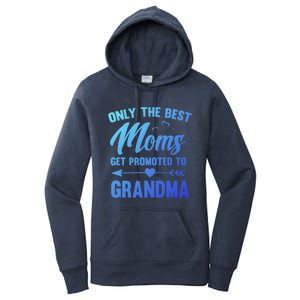 Family 365 Best Moms Get Promoted To Grandma Mothers Day Gift Women's Pullover Hoodie