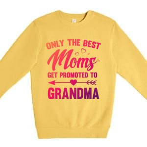 Family 365 Best Moms Get Promoted To Grandma Mothers Day Gift Premium Crewneck Sweatshirt