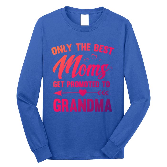 Family 365 Best Moms Get Promoted To Grandma Mothers Day Gift Long Sleeve Shirt