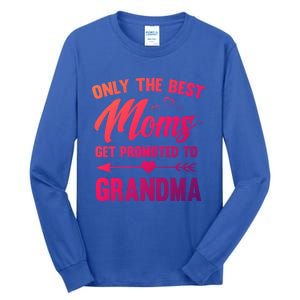 Family 365 Best Moms Get Promoted To Grandma Mothers Day Gift Tall Long Sleeve T-Shirt