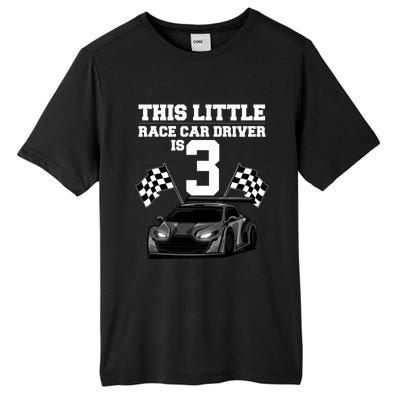 Funny 3rd Birthday Gift 3 Years Old Race Car Drivers Meaningful Gift Tall Fusion ChromaSoft Performance T-Shirt