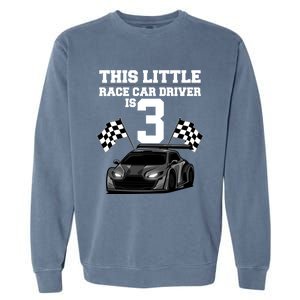 Funny 3rd Birthday Gift 3 Years Old Race Car Drivers Meaningful Gift Garment-Dyed Sweatshirt