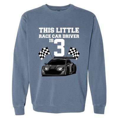 Funny 3rd Birthday Gift 3 Years Old Race Car Drivers Meaningful Gift Garment-Dyed Sweatshirt