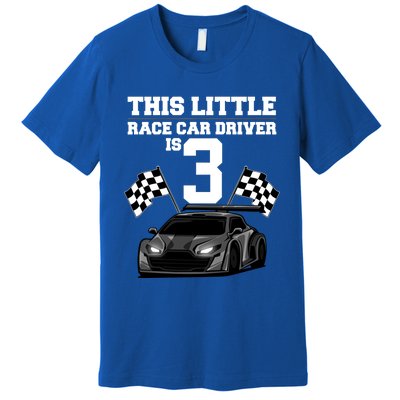 Funny 3rd Birthday Gift 3 Years Old Race Car Drivers Meaningful Gift Premium T-Shirt