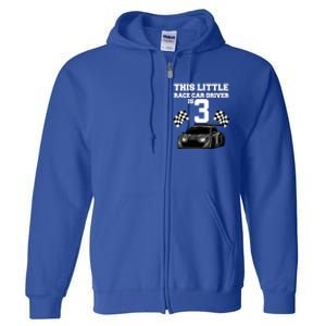 Funny 3rd Birthday Gift 3 Years Old Race Car Drivers Meaningful Gift Full Zip Hoodie