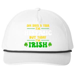 Funny 364 Days A Year IM Hispanic But Today IM Irish Snapback Five-Panel Rope Hat