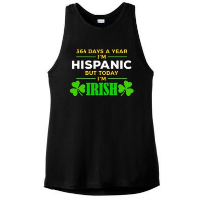 Funny 364 Days A Year Im Hispanic But Today Im Irish Ladies PosiCharge Tri-Blend Wicking Tank