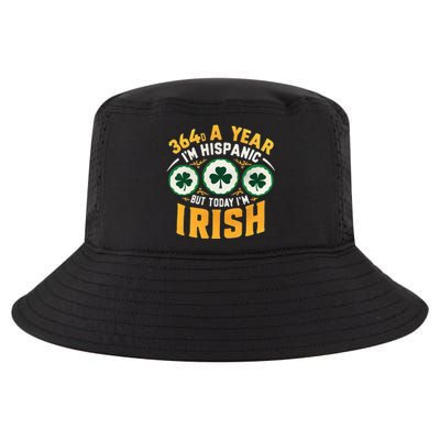 Funny 364 Days A Year IM Hispanic But Today IM Irish Cool Comfort Performance Bucket Hat