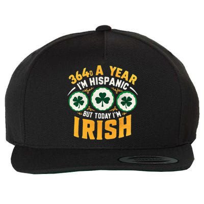 Funny 364 Days A Year IM Hispanic But Today IM Irish Wool Snapback Cap