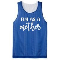 Family 365 Fly As A Mother Meaningful Gift Mesh Reversible Basketball Jersey Tank