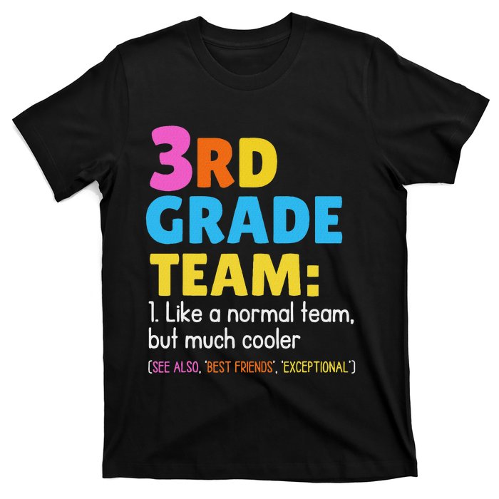 Funny 3rd Grade Team Like Normal But Cooler Third Graders T-Shirt