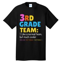 Funny 3rd Grade Team Like Normal But Cooler Third Graders Tall T-Shirt