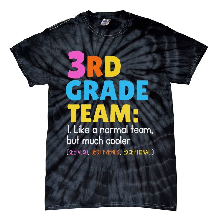 Funny 3rd Grade Team Like Normal But Cooler Third Graders Tie-Dye T-Shirt