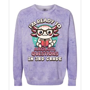 Funny 3rd Grade Im Ready To Axolotl Questions In 3rd Grade Colorblast Crewneck Sweatshirt