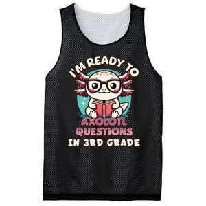 Funny 3rd Grade Im Ready To Axolotl Questions In 3rd Grade Mesh Reversible Basketball Jersey Tank