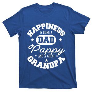 Family 365 Happiness Is Being A Dad Pappy And Great Grandpa Cool Gift T-Shirt