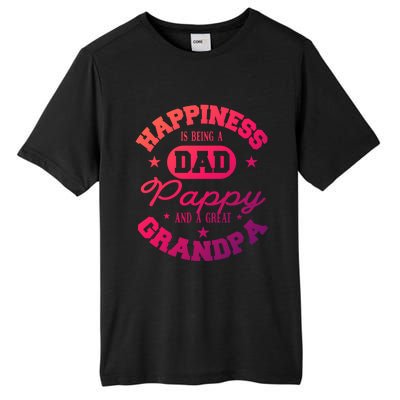 Family 365 Happiness Is Being A Dad Pappy And Great Grandpa Cool Gift Tall Fusion ChromaSoft Performance T-Shirt