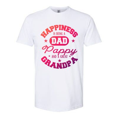 Family 365 Happiness Is Being A Dad Pappy And Great Grandpa Cool Gift Softstyle CVC T-Shirt