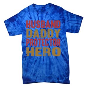 Family 365 Husband Daddy Protector Hero Cool Gift Tie-Dye T-Shirt