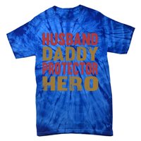 Family 365 Husband Daddy Protector Hero Cool Gift Tie-Dye T-Shirt