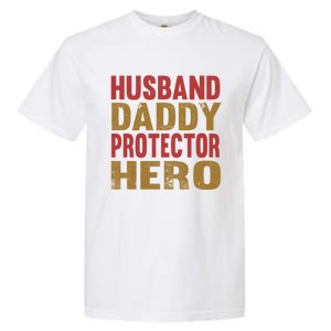 Family 365 Husband Daddy Protector Hero Cool Gift Garment-Dyed Heavyweight T-Shirt