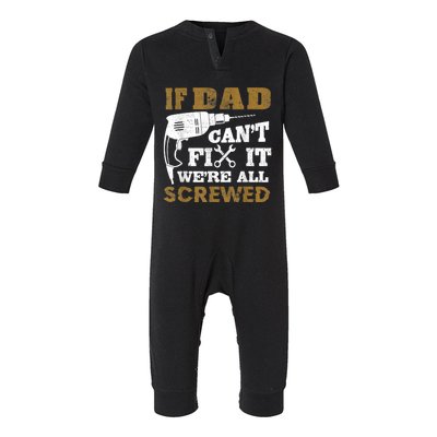 FAMILY 365 If Dad Can't Fix It We Are All Screwed Funny Infant Fleece One Piece