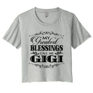 Family 365 My Greatest Blessing Calls Me Gigi Grandma Gift Women's Crop Top Tee