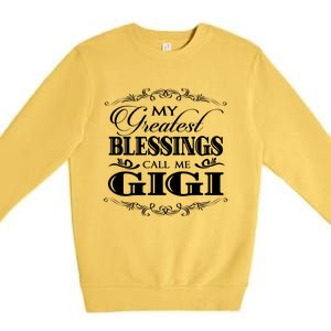 Family 365 My Greatest Blessing Calls Me Gigi Grandma Great Gift Premium Crewneck Sweatshirt