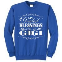 Family 365 My Greatest Blessing Calls Me Gigi Grandma Great Gift Sweatshirt