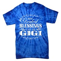 Family 365 My Greatest Blessing Calls Me Gigi Grandma Great Gift Tie-Dye T-Shirt