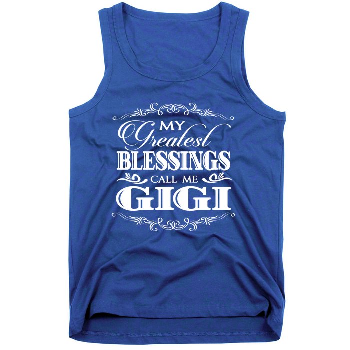 Family 365 My Greatest Blessing Calls Me Gigi Grandma Great Gift Tank Top