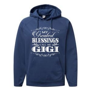 Family 365 My Greatest Blessing Calls Me Gigi Grandma Great Gift Performance Fleece Hoodie