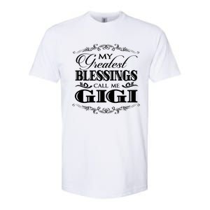 Family 365 My Greatest Blessing Calls Me Gigi Grandma Great Gift Softstyle CVC T-Shirt