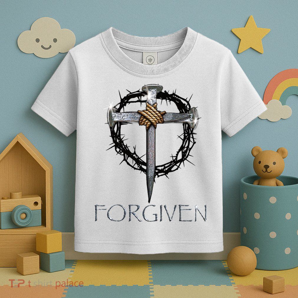 Forgiven  3 Nails crown of thorns  Toddler T-Shirt