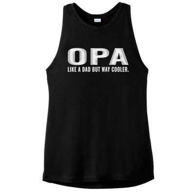 Family 365 Opa Like A Dad But Way Cooler Grandpa Cool Gift Ladies PosiCharge Tri-Blend Wicking Tank