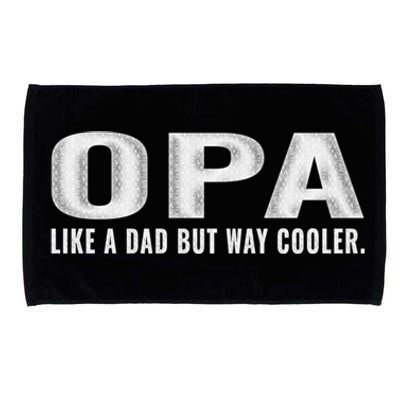 Family 365 Opa Like A Dad But Way Cooler Grandpa Cool Gift Microfiber Hand Towel