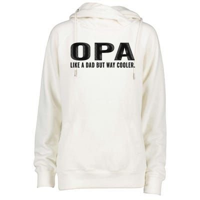 Family 365 Opa Like A Dad But Way Cooler Grandpa Cool Gift Womens Funnel Neck Pullover Hood