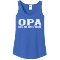 Family 365 Opa Like A Dad But Way Cooler Grandpa Cool Gift Ladies Essential Tank