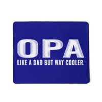 Family 365 Opa Like A Dad But Way Cooler Grandpa Cool Gift Mousepad