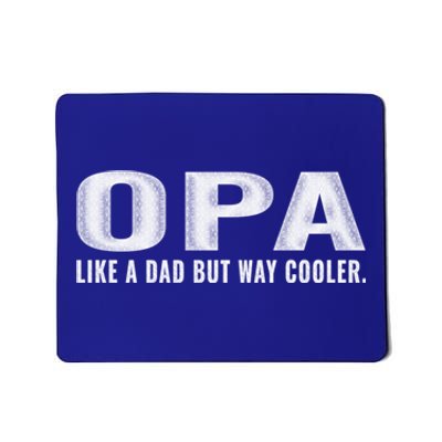 Family 365 Opa Like A Dad But Way Cooler Grandpa Cool Gift Mousepad