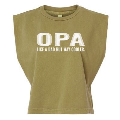 Family 365 Opa Like A Dad But Way Cooler Grandpa Cool Gift Garment-Dyed Women's Muscle Tee