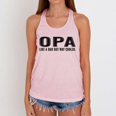 Family 365 Opa Like A Dad But Way Cooler Grandpa Cool Gift Women's Knotted Racerback Tank