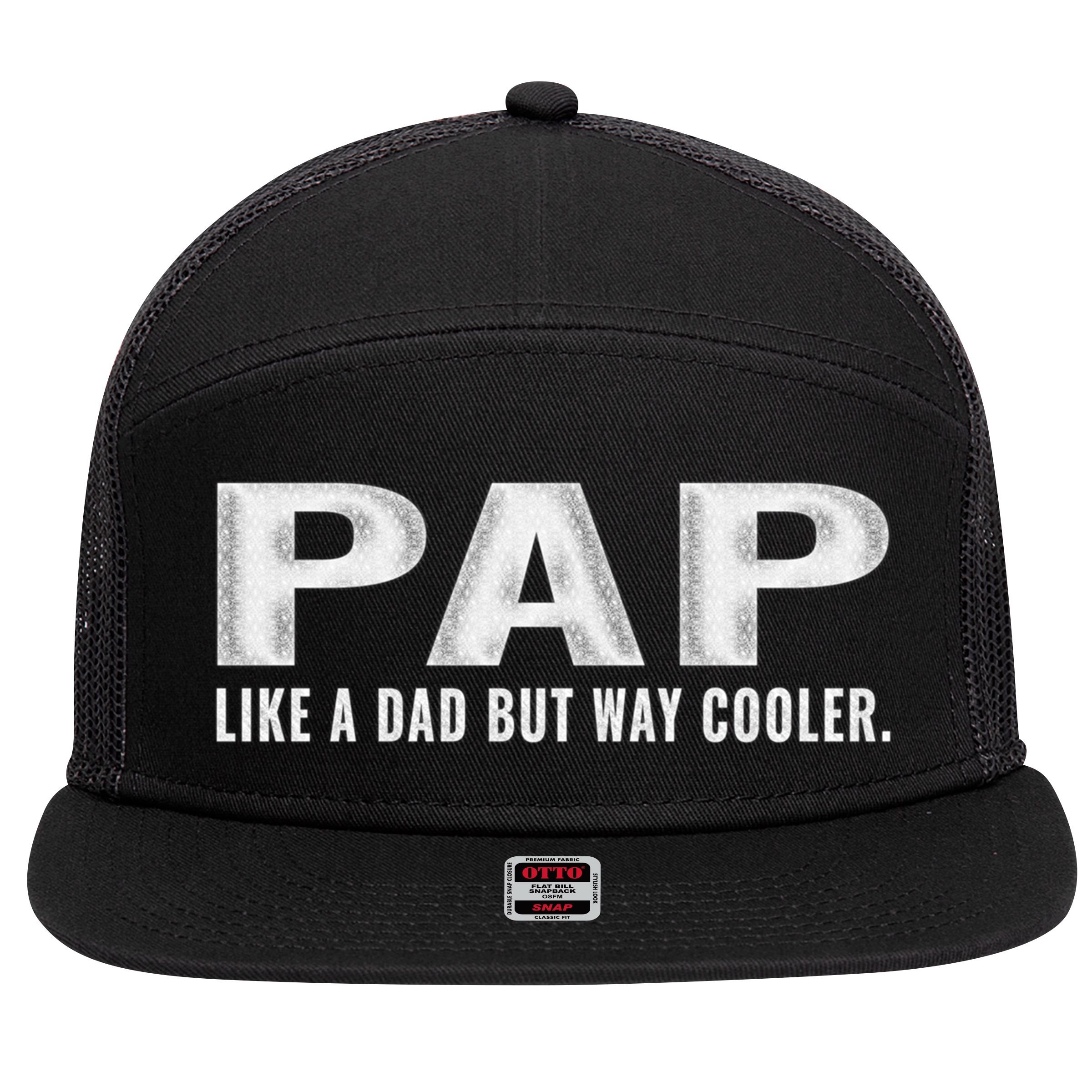 Family 365 Pap Like A Dad But Way Cooler Grandpa Great Gift 7 Panel Mesh Trucker Snapback Hat