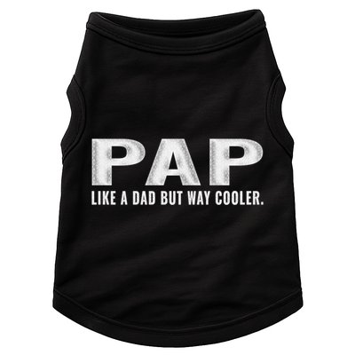Family 365 Pap Like A Dad But Way Cooler Grandpa Great Gift Doggie Tank