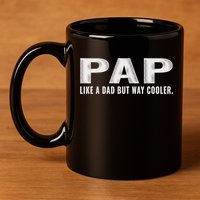 Family 365 Pap Like A Dad But Way Cooler Grandpa Great Gift 11oz C Handle Ceramic Mug