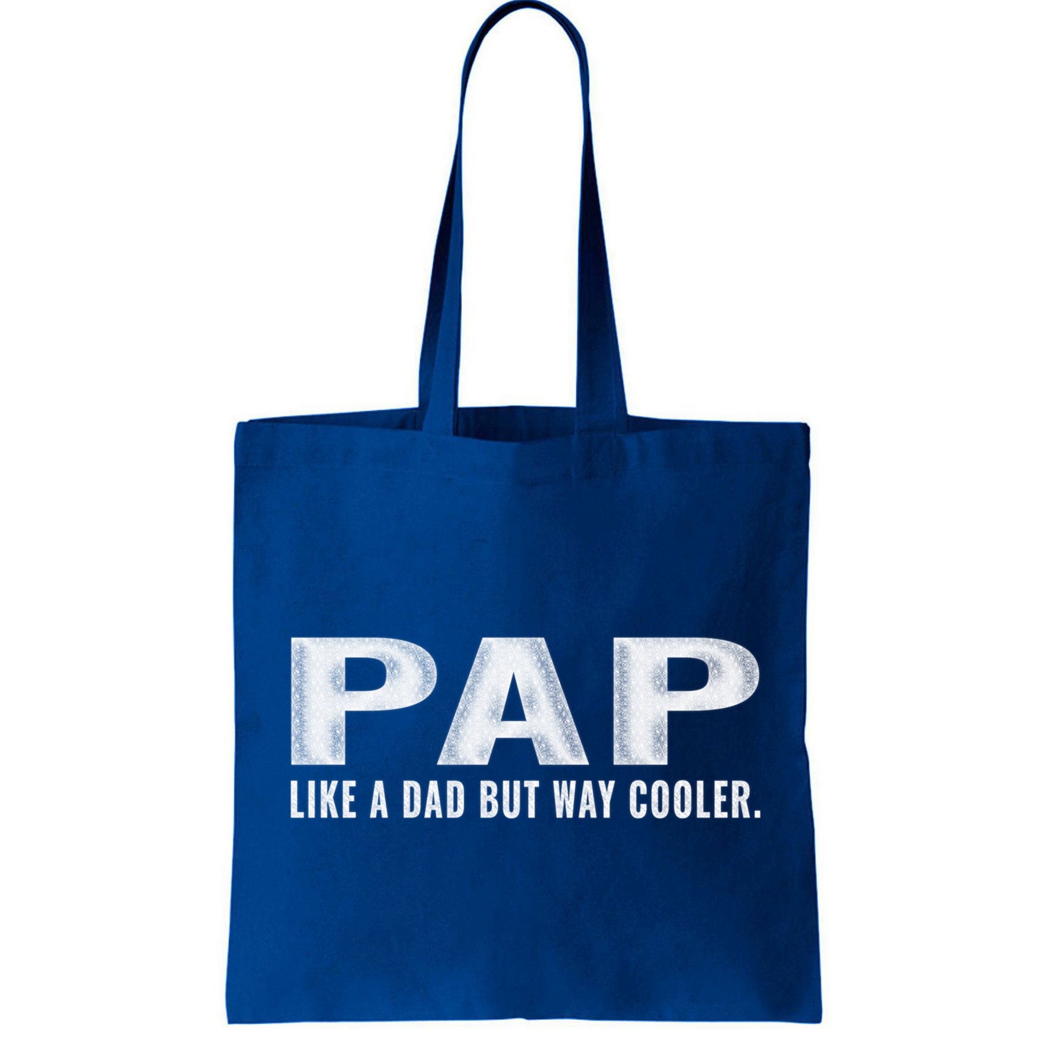 Family 365 Pap Like A Dad But Way Cooler Grandpa Great Gift Bag